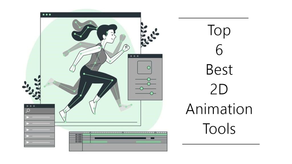 Top 6 Best 2D Animation Tools