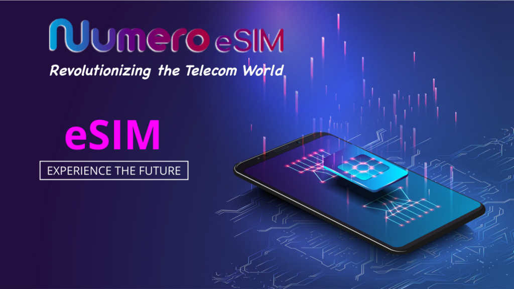 Numero eSIM Revolutionizing the Telecom World