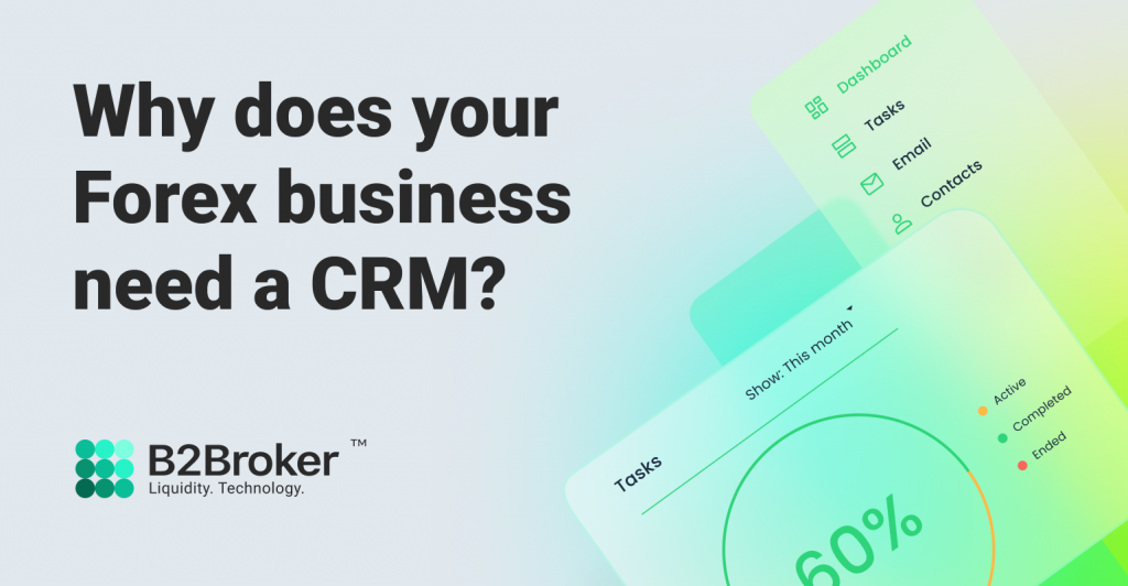 Why does your Forex business need a CRM?