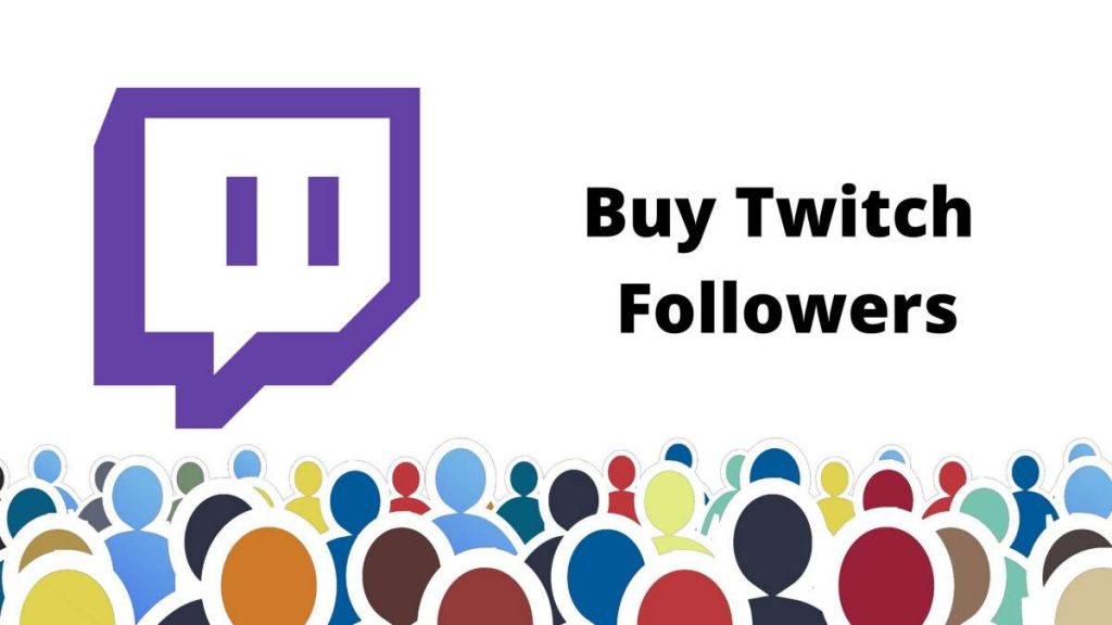 Getting Twitch Followers and Growing Your Channel