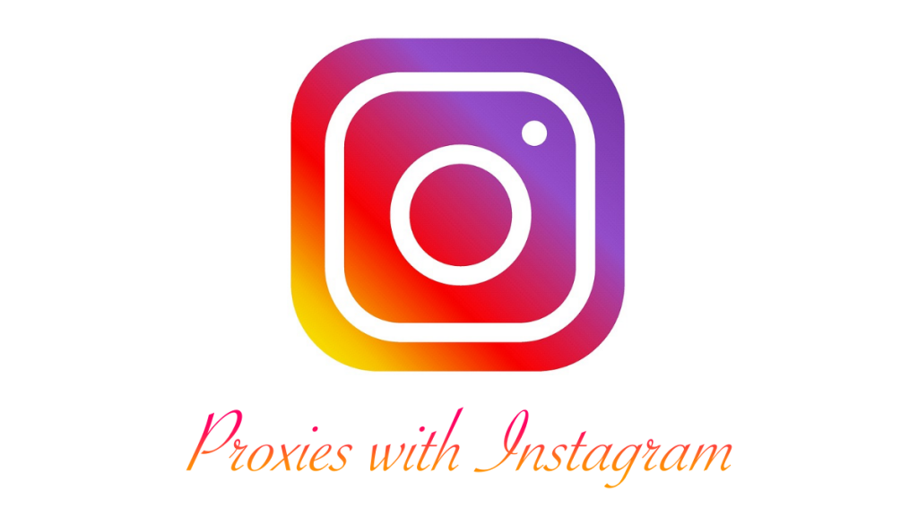 How to Use Proxies With Instagram