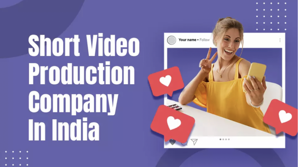 Short Video Production Company In India