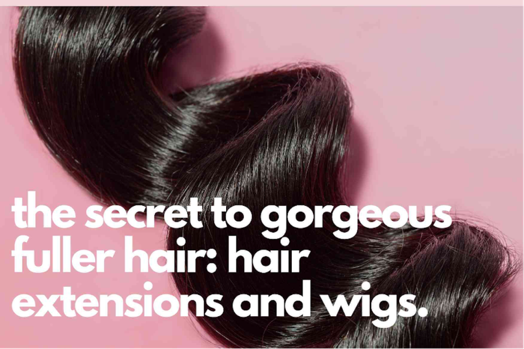 Unlocking the Secrets to Gorgeous Hair: Human Hair Wigs and Hair Extensions