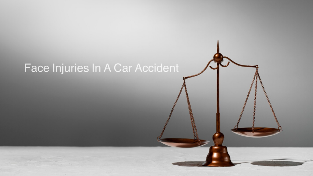 Face Injuries In A Car Accident